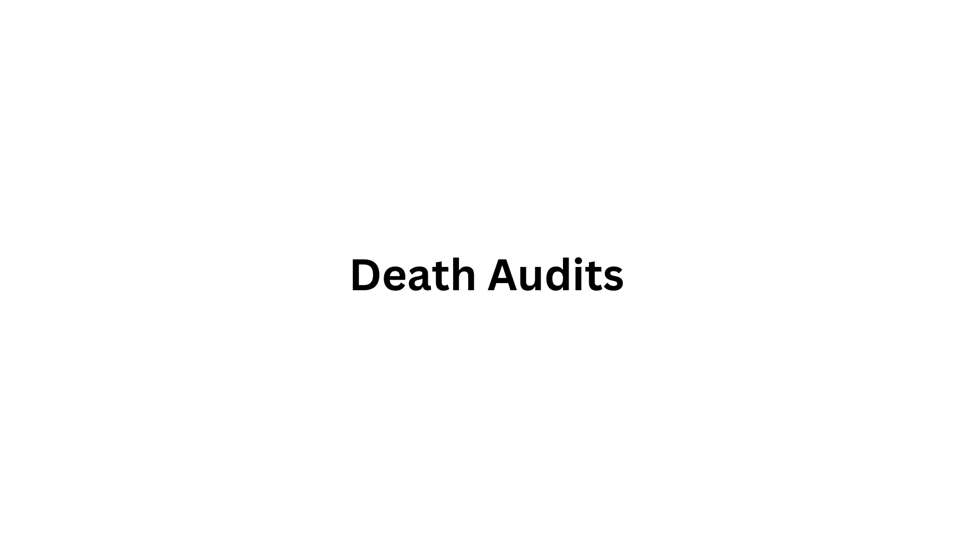 Death Audits